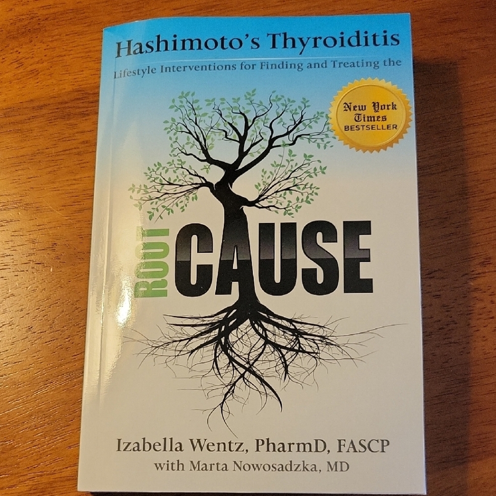 Hashimoto's Thyroiditis, Root Cause Book by Izabella Wentz